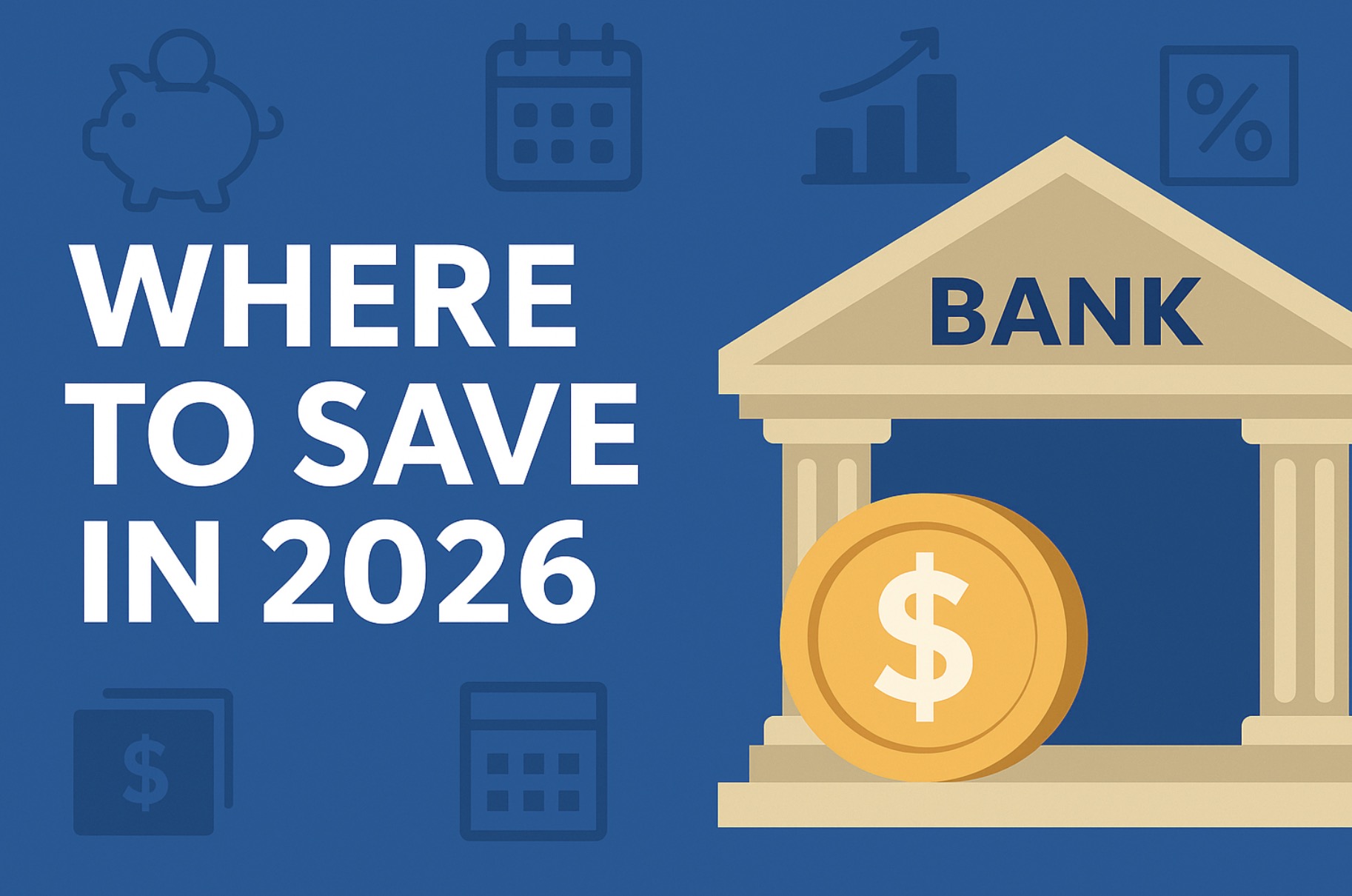 Top U.S. Banks Offering Highest Savings Rates in 2026: Where to Park Your Money Now